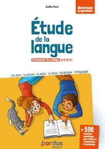 &Eacute;tude de la langue
Grammaire du coll&egrave;ge 6e, 5e, 4e, 3e